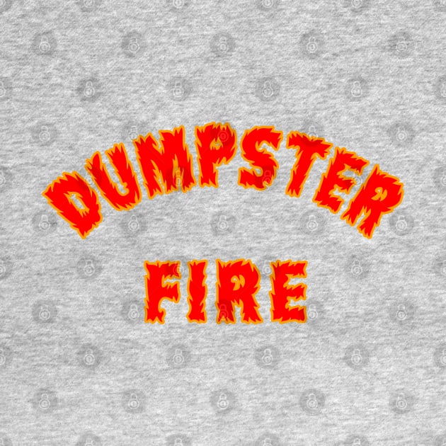 Dumpster Fire by Lyvershop